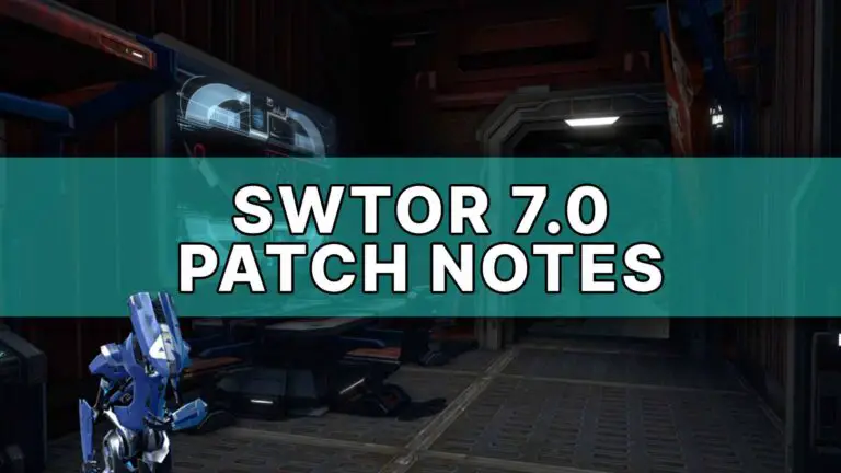 SWTOR Patch 7.0 Patch Notes