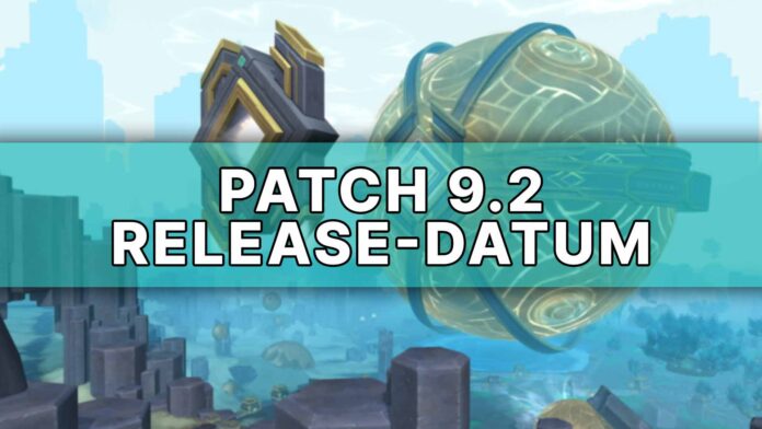 WoW Patch 9.2 Release-Datum: Update erscheint im Februar