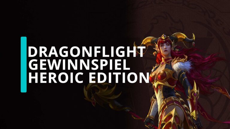 WoW Dragonflight Gewinnspiel: Gewinnt 1x Heroic Edition