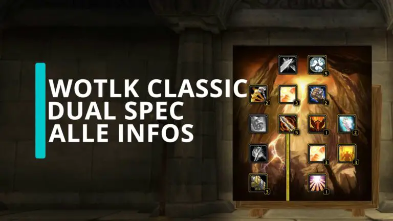 WoW WotLK Classic Dual-Spec: Alles zu Freischalten, Level & Kosten