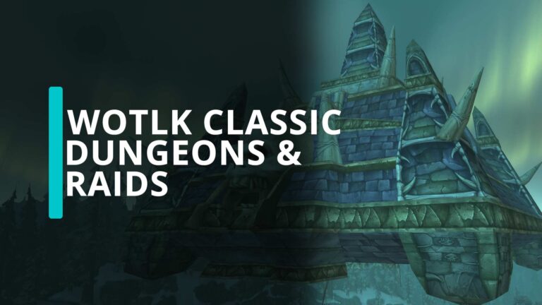 WoW WotLK Classic Dungeons & Raids: Eingänge & Standorte