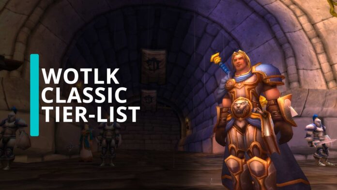 WoW WotLK Classic PvE Tier-List
