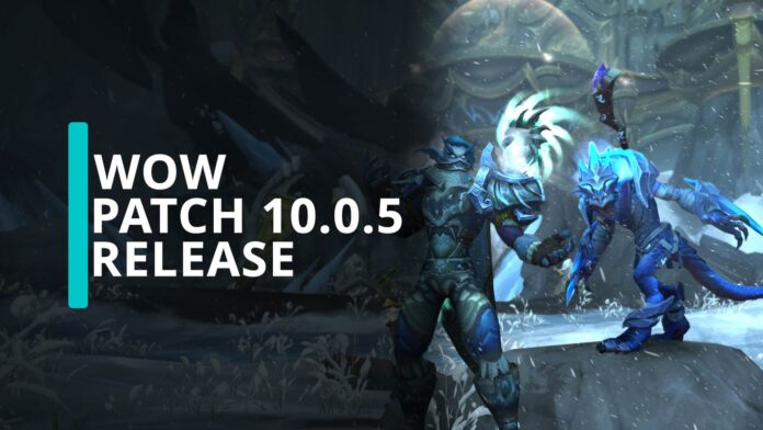 WoW Patch 10.0.5 Release-Datum