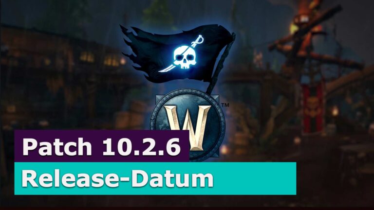 WoW Patch 10.2.6 Release-Datum